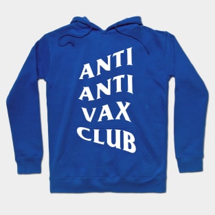 ANTI ANTI VAX CLUB Hoodie